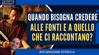 Storia Quando bisogna credere alle fonti e a quello che ci dicono [upl. by Luebke]