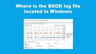 Where is the BSOD log file located in Windows 10 [upl. by Nirehtac]