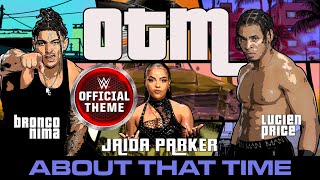 OTM – About That Time Entrance Theme [upl. by Pilar]