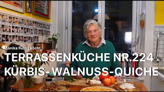 KürbisWalnussQuiche  Terrassenküche Nr 224 [upl. by Alekal]