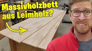 GEHT DAS Massivholzbett nur aus Baumarkt Leimholz [upl. by Siuqramed901]