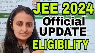 JEE 2024 LATEST UPDATE  ELIGIBILITY CRITERIA  JEE Advanced FAQs NEHA AGRAWAL jee [upl. by Panter282]