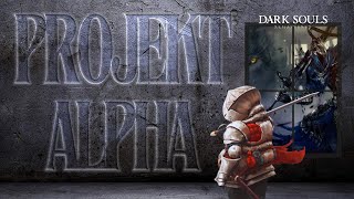 Projekt Alpha  LEVEL 1 Run Soulsborne Marathon Part 6 [upl. by Adnawahs]