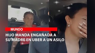 Hijo manda engañada a su madre en Uber a un asilo [upl. by Renrut]