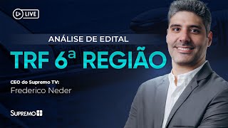 ANÁLISE DE EDITAL TRF 6ª REGIÃO  Com Frederico Neder [upl. by Eehtomit]