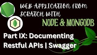 Documenting API  Swagger  Nodejs Expressjs Mongo Tutorial for Beginners Part IX Library Project [upl. by Eniron487]