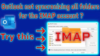 How to fix Outlook not syncronizing all folders for the IMAP email accounts [upl. by Enyalahs]