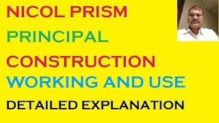 NICOL PRISM  PRINCIPAL CONSTRUCTION WORKING AND USE [upl. by Sera223]