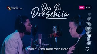 Den Bo Presencia  Nahliel Ft Reuben van Lierop Vertical Video [upl. by Gnihc526]