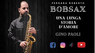 Gino Paoli  Una Lunga Storia DAmore  Sax Cover [upl. by Quartas]