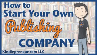 How to Start a Publishing Company [upl. by Annabella]