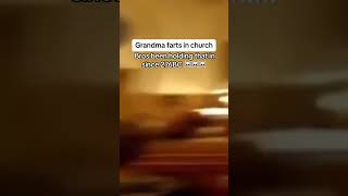 grandma farting in church meme [upl. by Aicineohp]