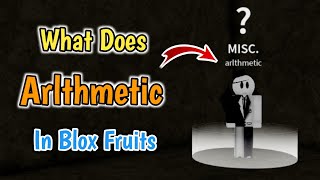 What Does Arlthmetic Do In Blox Fruits  Arlthmetic NPC Location  Arlthmetic NPC Guide [upl. by Owen646]