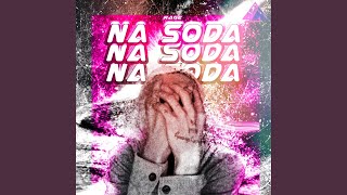 Na Soda [upl. by Nywroc716]