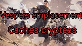 TUTO emplacement des caches cryptés de Vespers The first descendant [upl. by Ativla459]