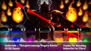 Undertale  quotBergentrückungAsgore Battlequot NITRO Remix [upl. by Edla]