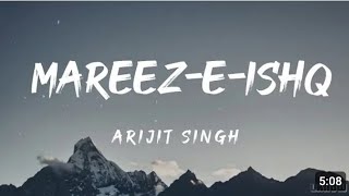 MareezeIshq Lyrics  Arijit Singh 🎵 [upl. by Evangeline926]