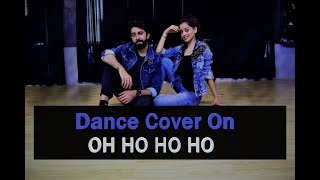 Dance cover on OH HO HO HO REMIX Ishq tera tadpave Kashika sisodia choreography [upl. by Sorenson]