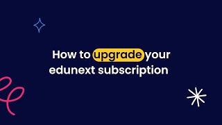 How to upgrade your edunext subscription [upl. by Trebbor]