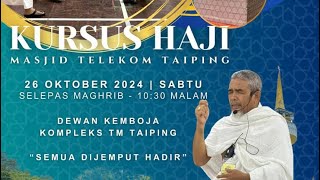 Kursus Haji 2024  Ustaz Shafie Kasa  Minggu 3 Part 3 [upl. by Ivory523]