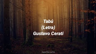 Tabú  Gustavo Cerati Letra [upl. by Nadnal]