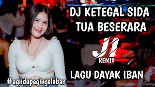 DJ KETEGAL SIDA TUA BESERARA  LAGU DAYAK IBAN MALAYSIA REMIX  FULL BASS TERBARU 2021 [upl. by Kashden]