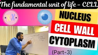 THE FUNDAMENTAL UNIT OF LIFE CELLpart3CLASS9Cell wallNucleusCytoplasm [upl. by Xonel945]