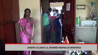 JOSEPH LE LANCE LA JOURNÉE PROPRE AU MINFOPRA [upl. by Elwyn]