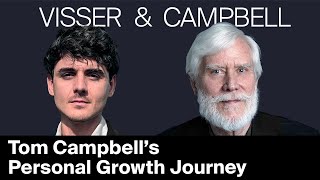 Tom Campbells Personal Growth Journey [upl. by Limbert]