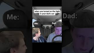 POV WHEN YOU TURNED ONN THE LIGHT IN YOUR DADS CAR funnymeme mellstroymememellstroymemcomedy [upl. by Shreve]