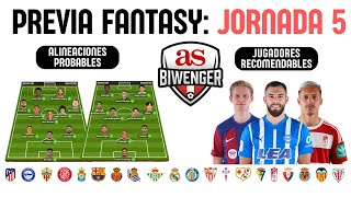 ✅ ANÁLISIS FANTASY DE LA JORNADA 5 ALINEACIONES Y RECOMENDACIONES DE CADA PARTIDO 📋  BIWENGER [upl. by Ahsenrac442]