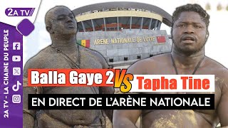 Direct  Arène Nationale  Jour de combat Balla Gaye 2 vs Tapha Tine  Dimanche 21 juillet 2024 [upl. by Bea]