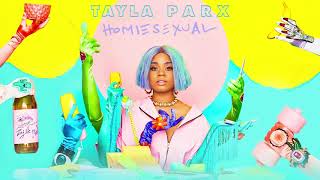 Tayla Parx  Homiesexual Official Audio [upl. by Friedlander]