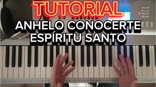 PASO A PASO Aprende esta Melodía ANHELO CONOCERTE ESPÍRITU SANTO  TUTORIAL [upl. by Eissahc47]