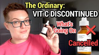 Discontinued THE ORDINARY VITAMIN C 8  What To Use Instead [upl. by Nawuj790]