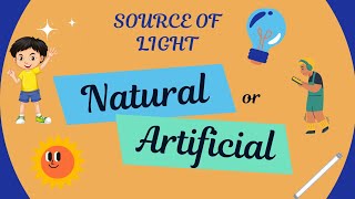 Sources of Lights Discover Natural and Artificial Light Sources for kids [upl. by Narba]