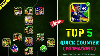 Top 5 Best Custom Formations For Quick Counter After New Update v410 🔥😍  eFootball 2025 Mobile [upl. by Haskell]