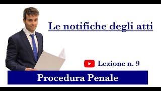 Procedura Penale Lezione n9 Le notifiche degli atti [upl. by Casandra601]