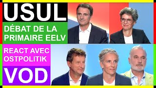 USUL  Débat de la primaire EELV  React avec Ostpolitik [upl. by Nahoj55]