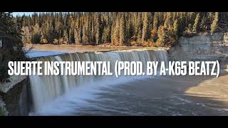 Suerte Instrumental prod by AK65 Beatz [upl. by Weatherley517]