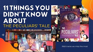 11 THINGS YOU DIDNT KNOW ABOUT THE PECULIARS TALE BY ANAKNIRIZAL [upl. by Eisoj]