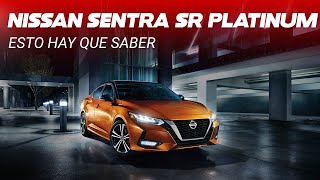 Nissan Sentra estrena versión SR Platinum en México así es el nuevo tope de gama [upl. by Htezil]