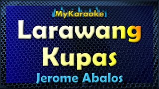 LARAWANG KUPAS  KARAOKE in the style of JEROME ABALOS [upl. by Bakemeier]