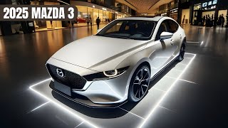 Unveiling the 2025 Mazda 3 Sedan A Game Changer [upl. by Grimonia]