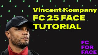 Vincent Kompany FC 25 FACE CREATION Tutorial CAREER MODE [upl. by Houlberg775]