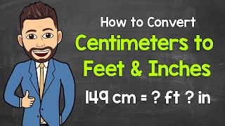 Converting Centimeters to Feet amp Inches  Math with Mr J [upl. by Yalhsa380]