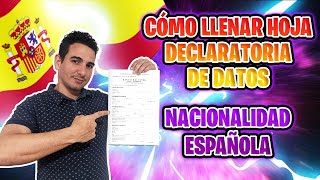 ✅ Cómo llenar LA HOJA DECLARATORIA DE DATOS para NACIONALIDAD ESPAÑOLA 📑 LEY DE MEMORIA DEMOCRÁTICA [upl. by Wolfie]