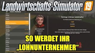 LS19  So werdet ihr Lohnunternehmer  Landwirtschafts Simulator 19 Deutsch Gameplay [upl. by Ami707]