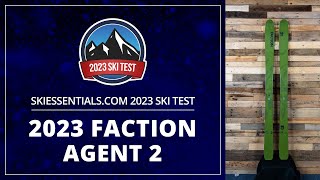 2023 Faction Agent 2  SkiEssentialscom Ski Test [upl. by Farand172]