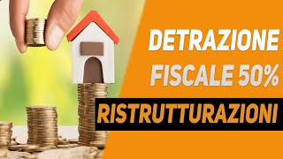 Detrazione fiscale 50 RISTRUTTURAZIONE 2020 tutto quello che devi sapere [upl. by Monney886]